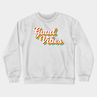 Good Vibes for life Crewneck Sweatshirt